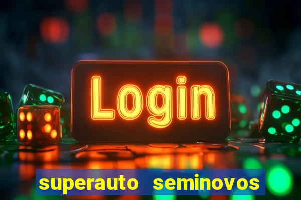 superauto seminovos porto alegre